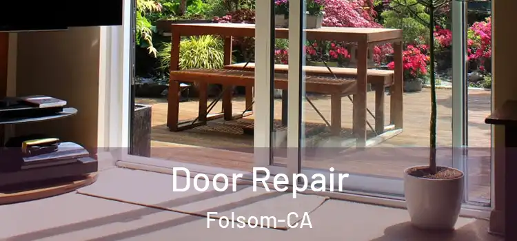  Door Repair Folsom-CA