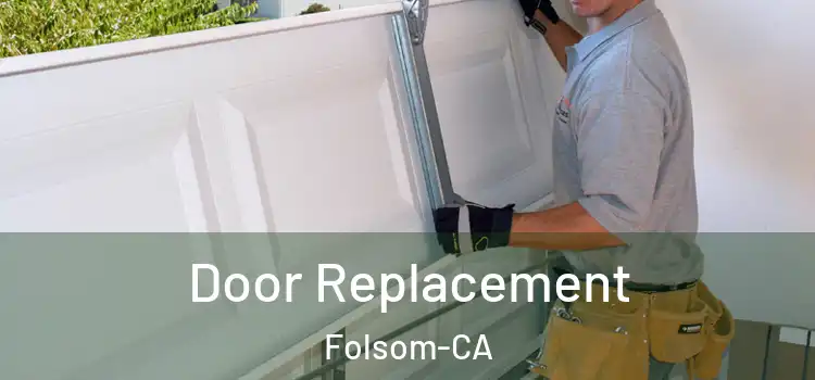  Door Replacement Folsom-CA