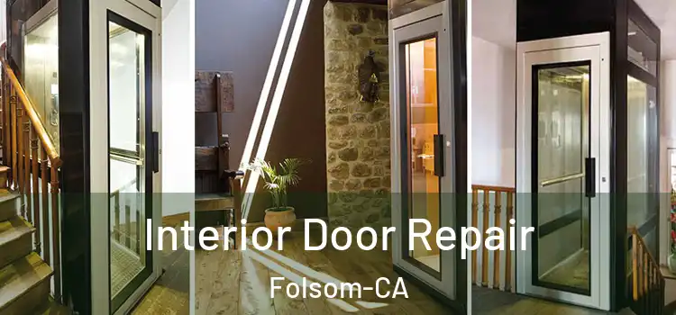  Interior Door Repair Folsom-CA