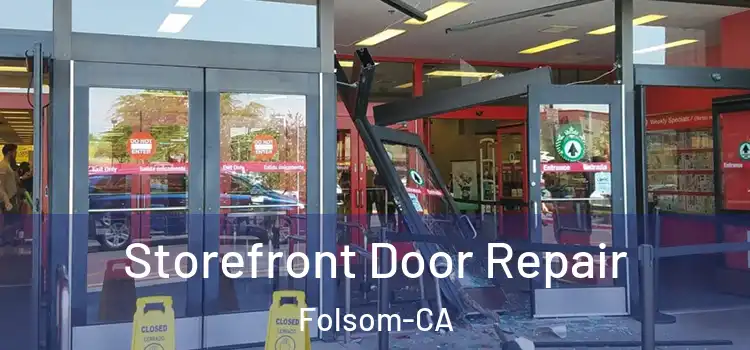  Storefront Door Repair Folsom-CA